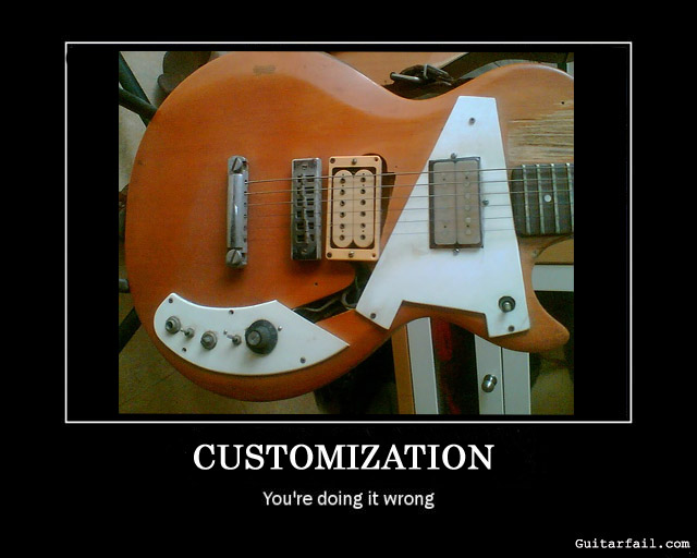 Customization… You’re Doing it Wrong !!