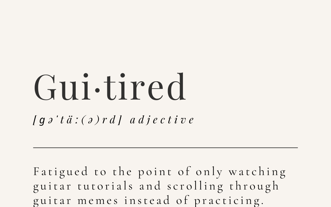 Guitar Fail Lexicon: Guitired (And Proud of It?)