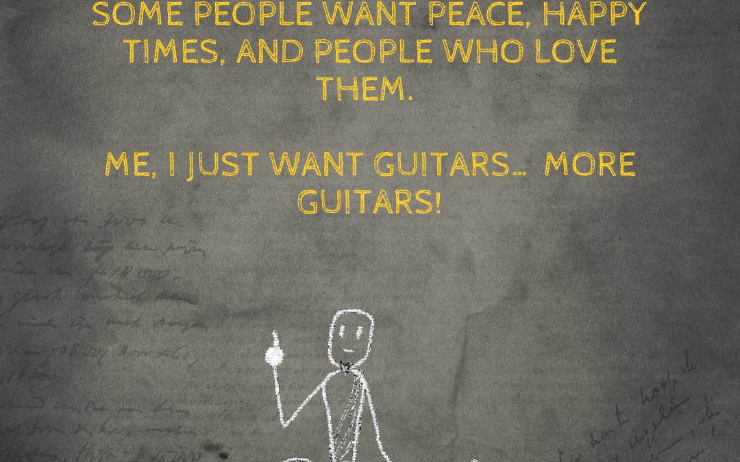 One Guitar Is Never Enough